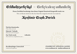 Bei Kauf eines Kunstwerk s bei Crashkunst bekommen Sie einen Echtheitszertifikat